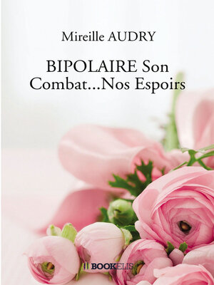 cover image of BIPOLAIRE Son Combat...Nos Espoirs